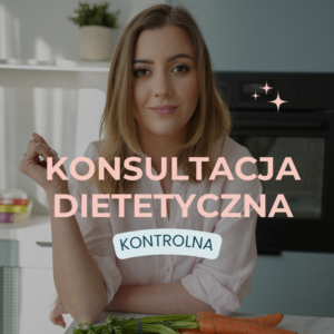 Konsultacja dietetyczna spotkanie kontrolne (terminy na lipiec)