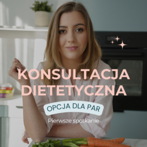 Konsultacja dietetyczna dla par (terminy na lipiec)